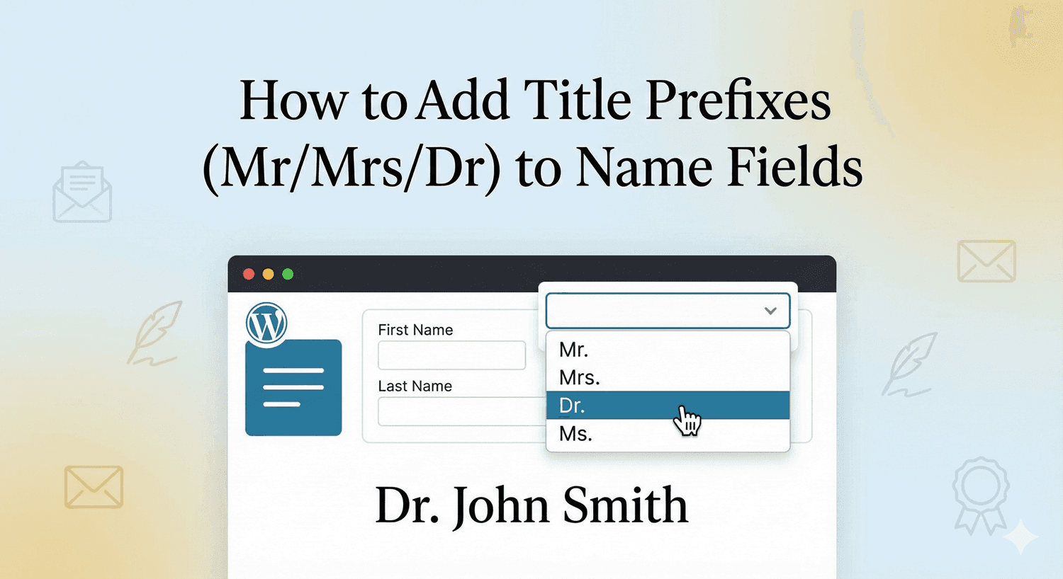 A title prefix dropdown next to a name field on a WordPress form