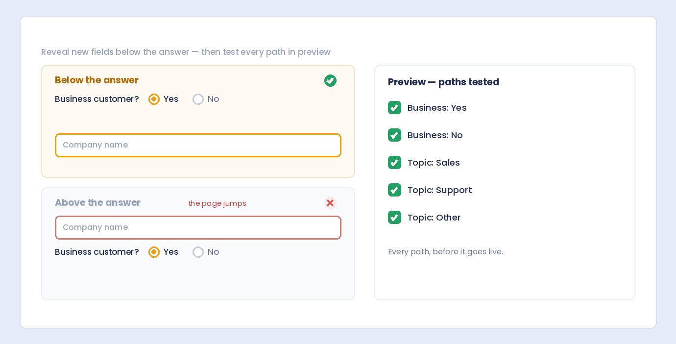 A revealed field appearing below the answer rather than above it, and a preview checklist of every path tested