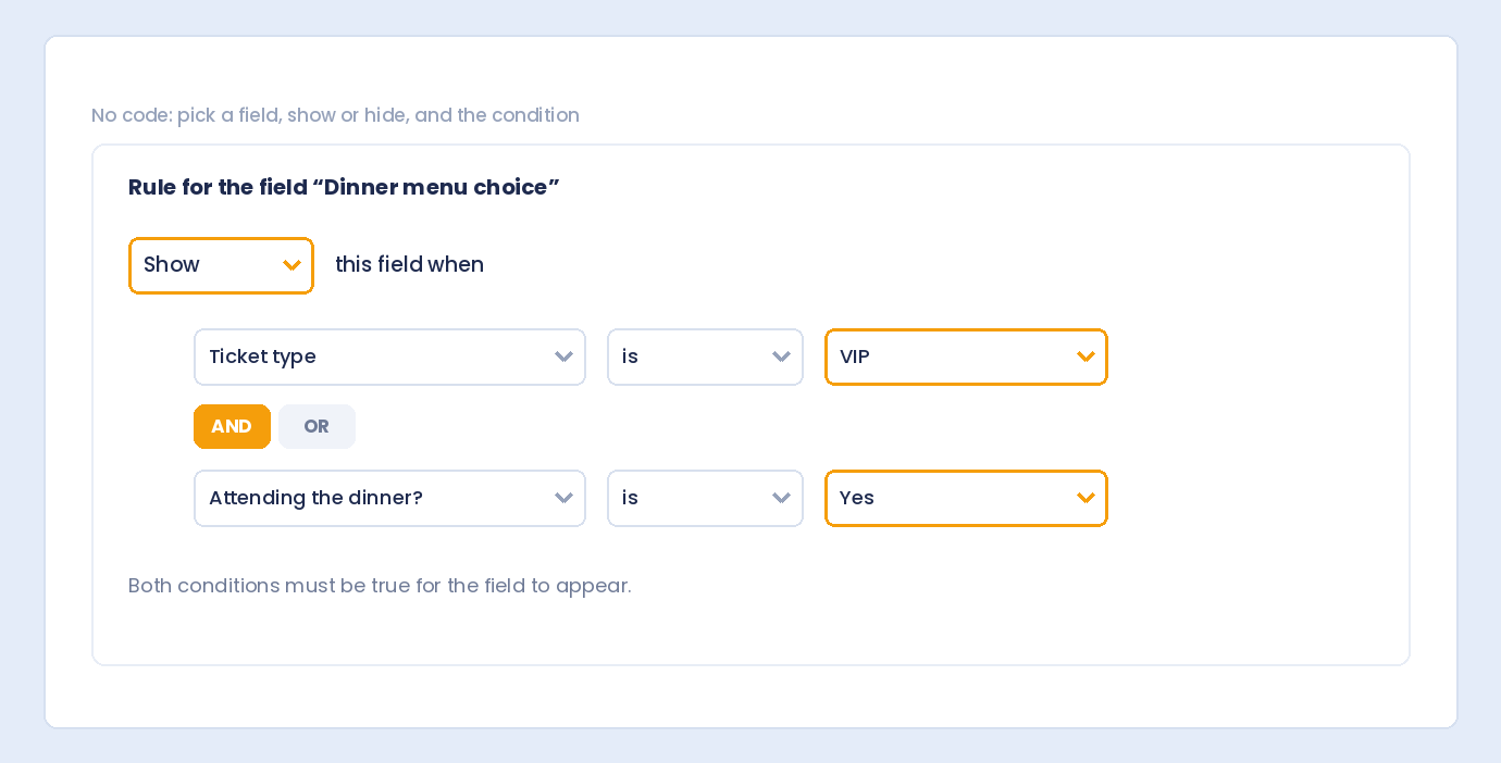 A visual conditional logic rule that shows a field when Ticket type is VIP and Attending the dinner is Yes